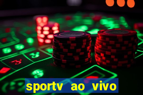 sportv ao vivo mega canais